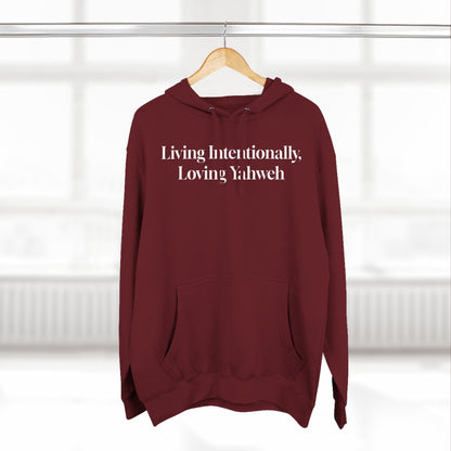 Hooded Sweatshirt — Living Intentionally, Loving Yahweh