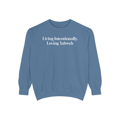 Crewneck Sweatshirt - Living Intentionally, Loving Yahweh
