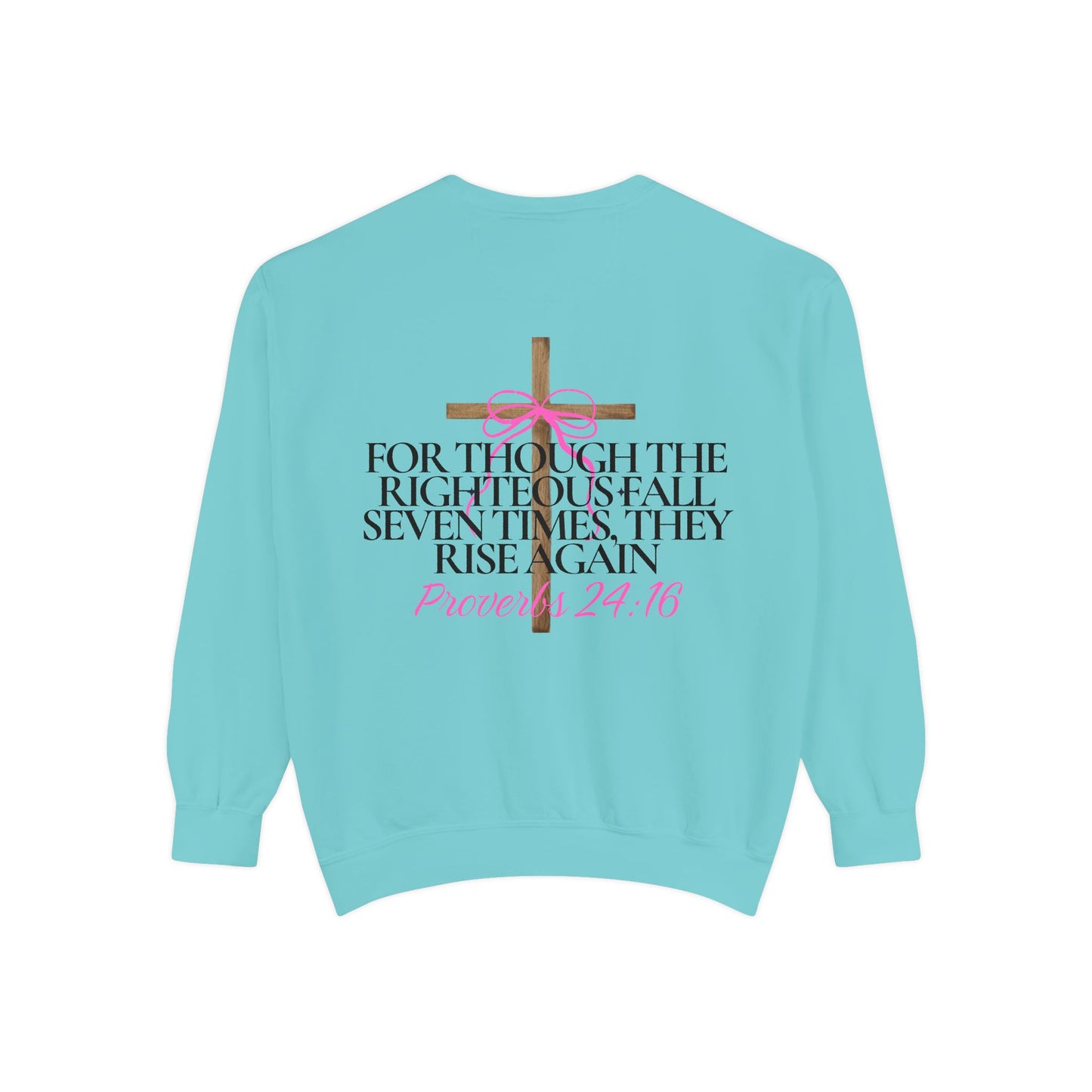 Crewneck Sweatshirt - Proverbs 24:16
