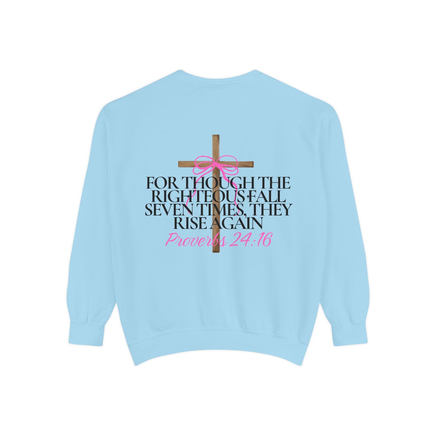 Crewneck Sweatshirt - Proverbs 24:16
