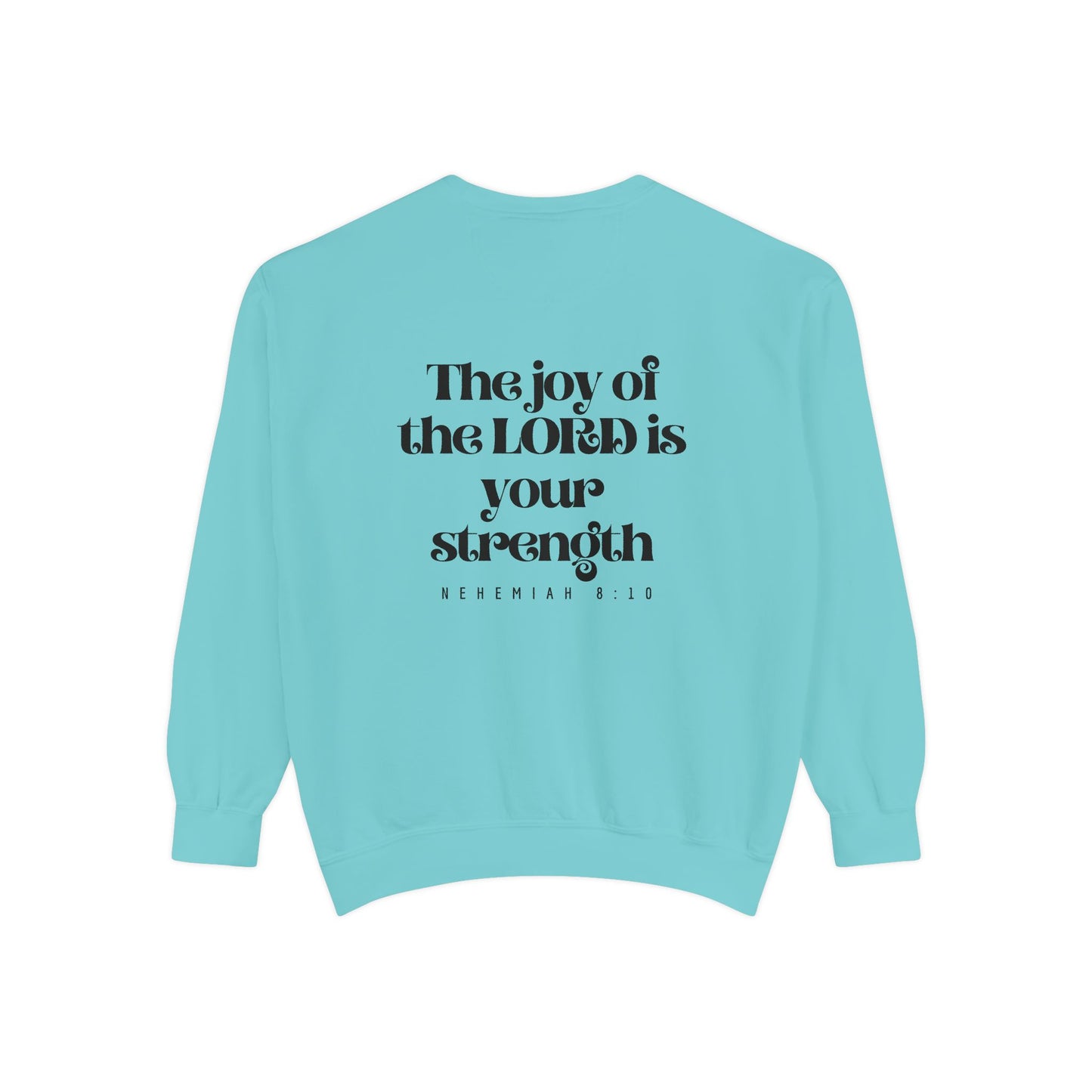 Crewneck Sweatshirt — Nehemiah 8:10