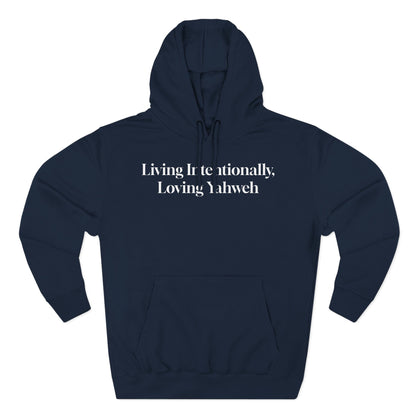 Hooded Sweatshirt — Living Intentionally, Loving Yahweh