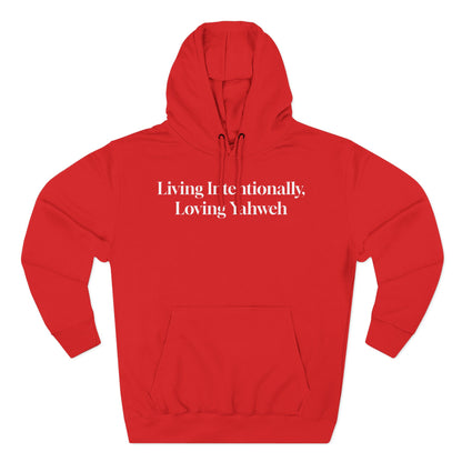 Hooded Sweatshirt — Living Intentionally, Loving Yahweh