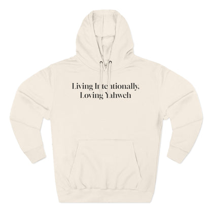 Hooded Sweatshirt — Living Intentionally, Loving Yahweh