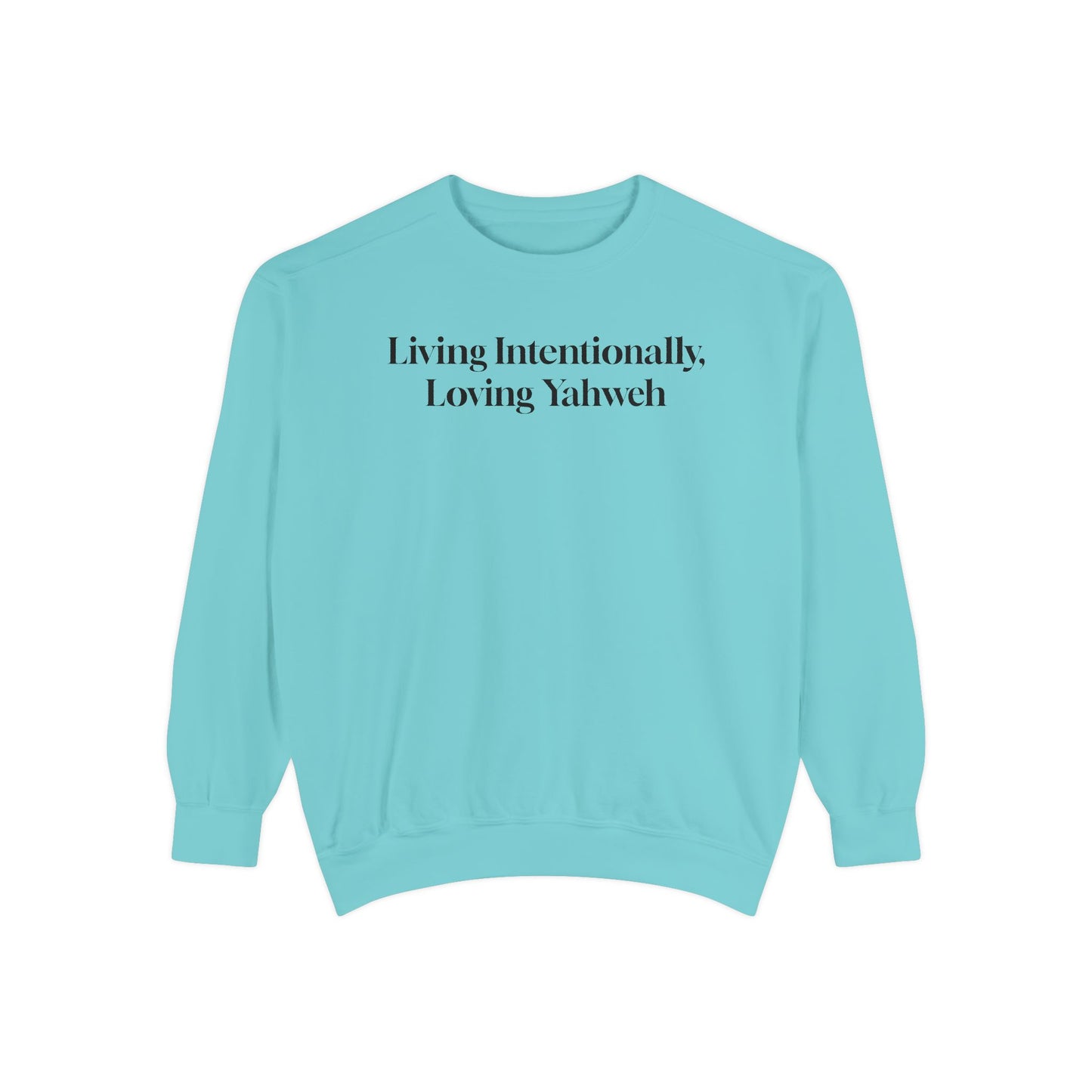 Crewneck Sweatshirt - Living Intentionally, Loving Yahweh