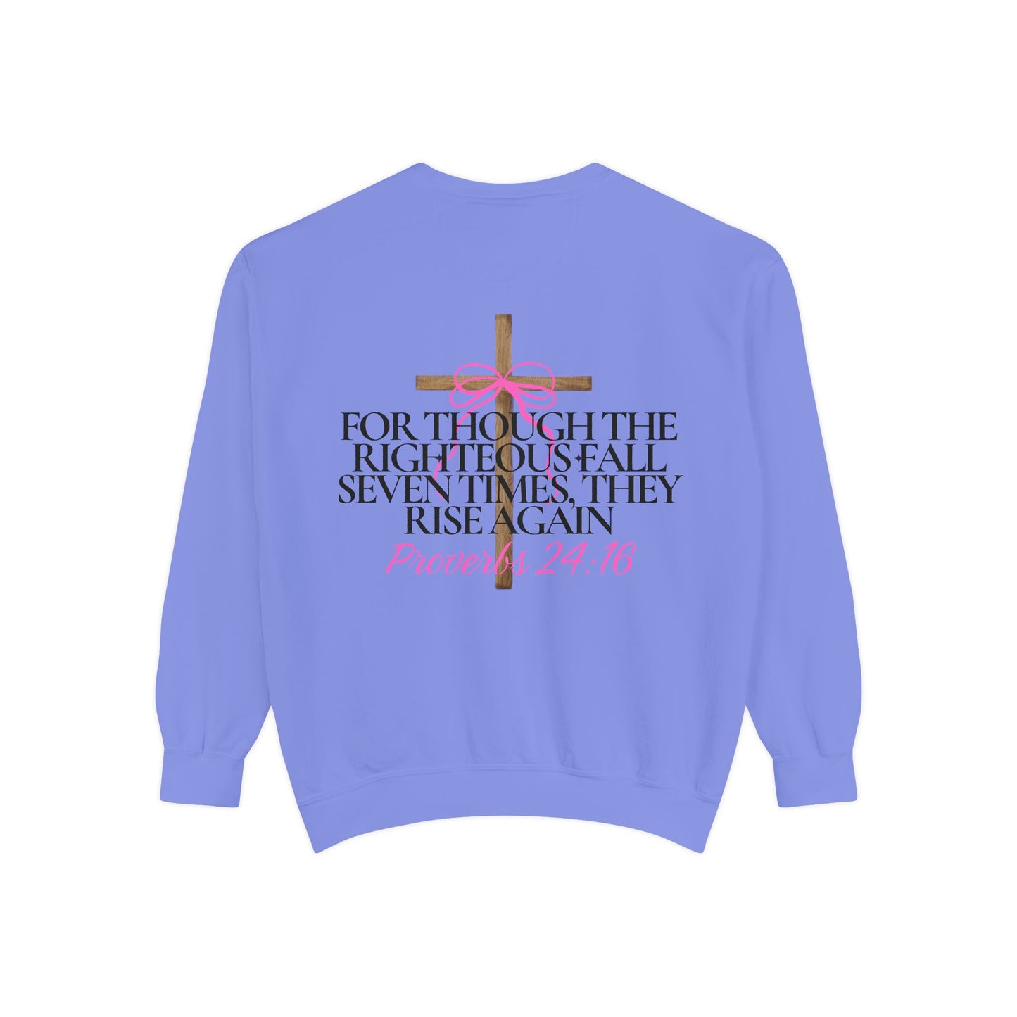 Crewneck Sweatshirt - Proverbs 24:16