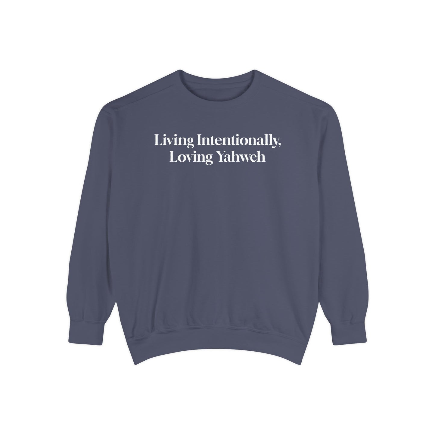 Crewneck Sweatshirt - Living Intentionally, Loving Yahweh
