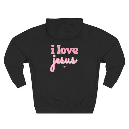 Hooded Sweatshirt — I Love Jesus