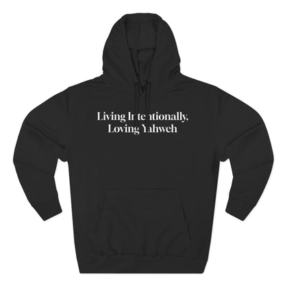 Hooded Sweatshirt — Living Intentionally, Loving Yahweh