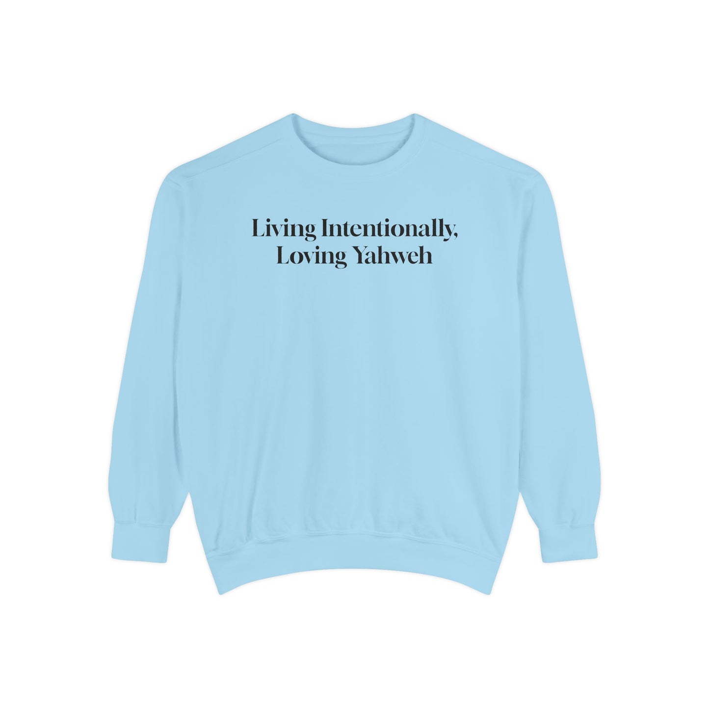 Crewneck Sweatshirt - Living Intentionally, Loving Yahweh