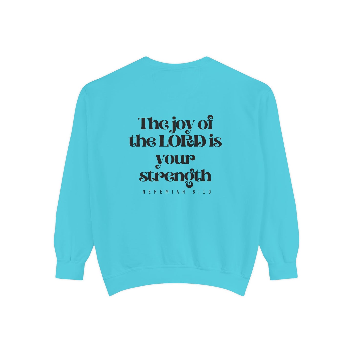 Crewneck Sweatshirt — Nehemiah 8:10