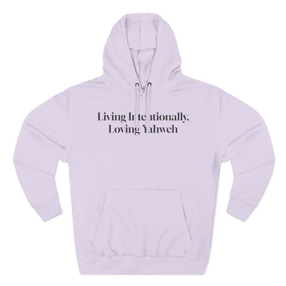 Hooded Sweatshirt — Living Intentionally, Loving Yahweh