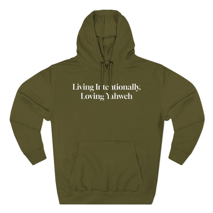 Hooded Sweatshirt — Living Intentionally, Loving Yahweh